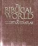 The Biblical World, an Illustrated Atlas