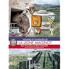 Hommes et ouvrages de la Ligne Maginot, Tome 3