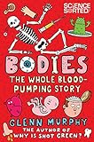 Bodies : the whole blood-pumping story