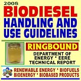 2008 Biodiesel Fuel Handling and Use Guidelines for Users, Blenders, Distributors - Quality Specifications, Benefits and Drawbacks, Issues and Questions, Definitions, MSDS (Ringbound)
