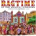 Ragtime at the Magical Kingdoms