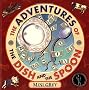 The Adventures Of The Dish And The Spoon