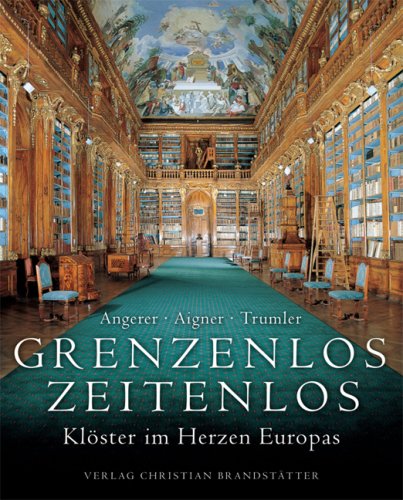 Kl�ster im Herzen Europas, Grenzenlos zeitenlos