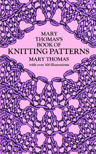 Mary Thomas's Book of Knitting Patterns (Dover Knitting, Crochet, Tatting, Lace)