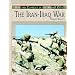 The Iran-Iraq War (War and Conflict in the Middle East)