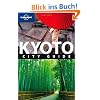Kyoto City Guide (Lonely Planet Kyoto)