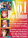 The no. 1 pop album: [19 massive no.1 songs from the last 3 decades arranged for piano and voice with guitar chord boxes] : [including classic hits by ... George Michael, Bryan Adams and Boyzone]