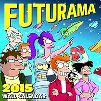 FUTURAMA 2015 Wall Calendar FUTURAMA 2015 Wall Calendar