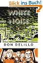 White Noise: (Penguin Classics Deluxe Edition)