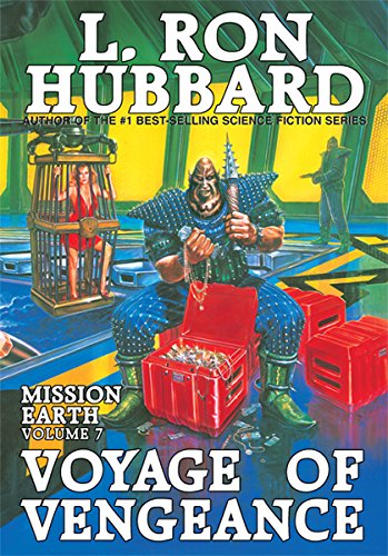 Voyage of Vengeance: Mission Earth Volume 7