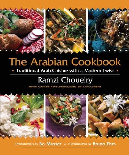 the arabian cookbook traditional arab cuisine with a modern twist