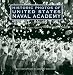 Historic Photos of the United States Naval Academy (Historic Photos) (Historic Photos) (Historic Photos) by James Cheevers ISBN 1596524189