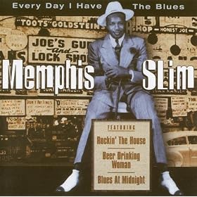 Every Day I Have The Blues