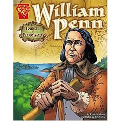 William Penn: Founder of Pennsylvania (Graphic Library: Graphic Biographies)