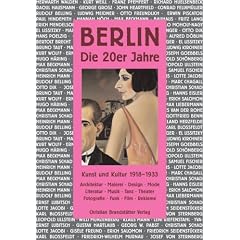 Berlin - Die 20er Jahre: Kunst und Kultur in der Weimarer Republik 1918-1933