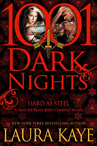 Hard As Steel: A Hard Ink/Raven Riders Crossover (1001 Dark Nights) Hard As Steel: A Hard Ink/Raven Riders Crossover (1001 Dark Nights)