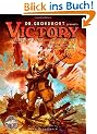 Dr. Grordbort Presents Victory: Scientific Adventure Violence, Volume 127: For Young Men & Literate Women
