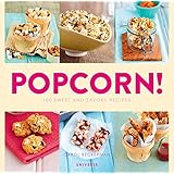 popcorn 100 sweet and savory recipes
