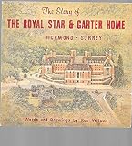 The story of the Royal Star and Garter Home for disabled sailors, soldiers and airmen : Richmond, Surrey