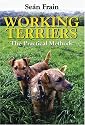 Working Terriers: The Practical Methods