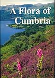 A flora of Cumbria : comprising the vice-counties of Westmorland with Furness, v.c.69, Cumberland, v.c.70, and parts of North-west Yorkshire, v.c.65 and North Lancashire, v.c.60