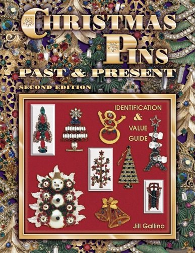 Christmas Pins Past and Present: Identification and Value Guide (Christmas Pins) (Paperback)