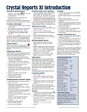 Crystal Reports XI Quick Reference Guide (Cheat Sheet of Instructions, Tips & Shortcuts - Laminated)