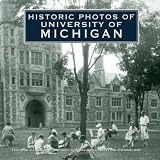 Historic Photos of the University of Michigan (Historic Photos.)