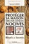 Prot�ger sa maison des influences nocives - Rituels et Secrets