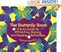 The Butterfly Book: A Kid's Guide to Attracting, Raising, and Keeping Butterflies