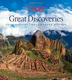 TIME Great Discoveries: Explorations that Changed History