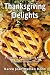 Book Thanksgiving Delights Cookbook: A Collection of Thanksgiving Recipes
