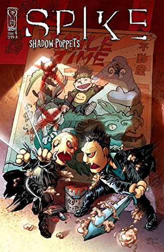 Spike: Shadow Puppets #4 (Spike: Shadow Puppets Vol. 1)