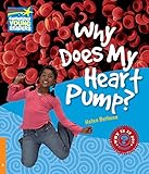 Why does my heart pump? : and other questions about the body