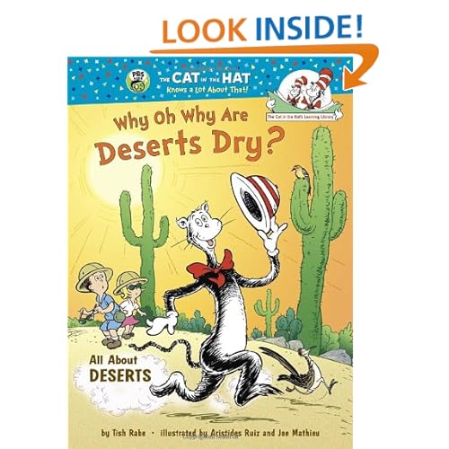 Why Oh Why Are Deserts Dry?: All About Deserts (Cat in the Hat's Learning Library)