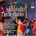 Classical Music : Händel: Tamerlano