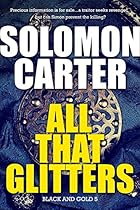 All That Glitters - Black and Gold Vigilante Justice Action and Adventure Crime Thriller series book 5 All That Glitters - Black and Gold Vigilante Justice Action and Adventure Crime Thriller series book 5