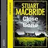 Close to the Bone
