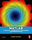 read full review Matlab: A Practical Introduction to Programming and Problem Solving: A Practical Introduction to Programming and Problem Solving