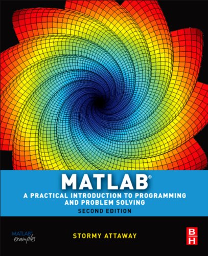 Click for larger image Matlab: A Practical Introduction to Programming and Problem Solving: A Practical Introduction to Programming and Problem Solving