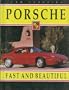 Porsche: Fast and Beautiful (Car Classics)