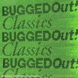 Bugged Out Classics