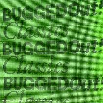Bugged Out Classics