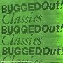Bugged Out Classics