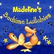 Madeline's Bedtime Lullabies