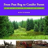 From peat bog to conifer forest : an oral history of Whitelee, its community and landscape