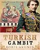 The Turkish Gambit
