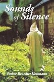 Sounds of Silence: ... a monks journey