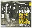 Punk: F**k Art Let's Danse