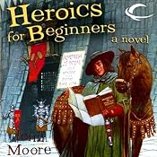 Heroics for Beginners | [John Moore]
